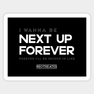 Next Up Forever Sticker